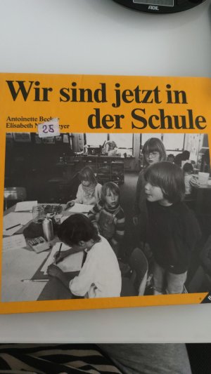 gebrauchtes Buch – Becker, Antoinette; Niggemeyer – Wir sind jetzt in der Schule