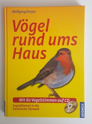 gebrauchtes Buch – Wolfgang Dreyer – 03- Vögel rund ums Haus – Mit 60 Vogelstimmen auf CD