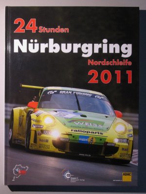 24h Nürburgring Nordschleife 2011. Das Buch zum Rennen.