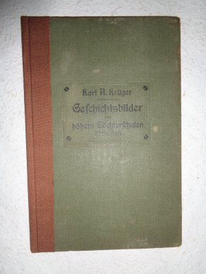 Geschichtsbilder für die Mittelstufe höherer Mädchenschulen