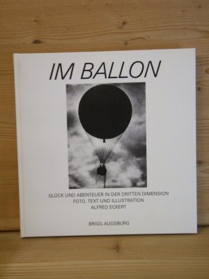 "Im Ballon - Glück und Abenteuer in der dritten Dimension"