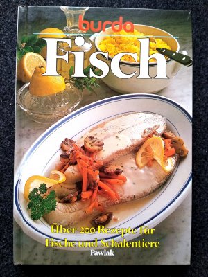 Fisch - Über 200 Rezepte für Fisch und Schalentiere