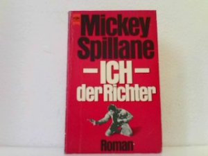 Ich - der Richter. Roman.