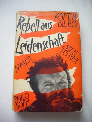 Rebell aus Leidenschaft - Abenteurer - Maler - Philosoph