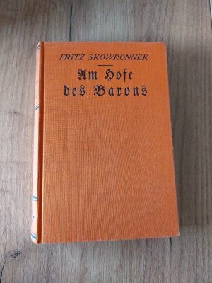 antiquarisches Buch – Fritz Skowronnek – Am Hofe des Barons. Ein lustiger Roman.