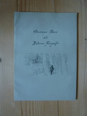 Hermann Hesse als Badener Kurgast., Mit einem Titel und fünf Textillustrationen von Gunter Böhmer.