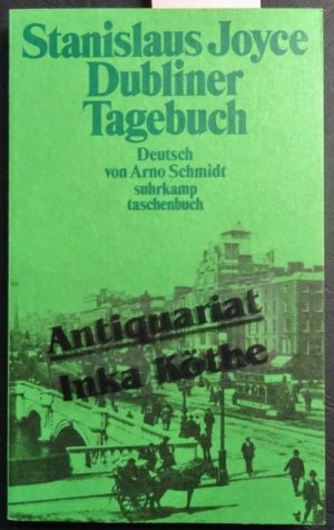 gebrauchtes Buch – Stanislaus Joyce – Das Dubliner Tagebuch - Das Dubliner Tagebuch des Stanislaus Joyce - herausgegeben von George Harris Healy - Deutsch von Arno Schmidt / Suhrkamp Taschenbuch ; 1046 -