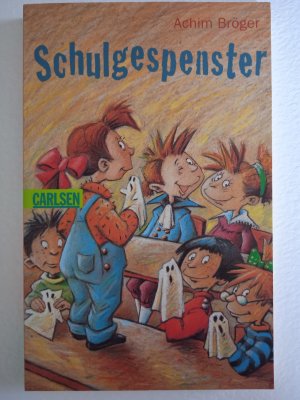 gebrauchtes Buch – Achim Bröger – Schulgespenster / Drei Neue bei den Schulgespenstern