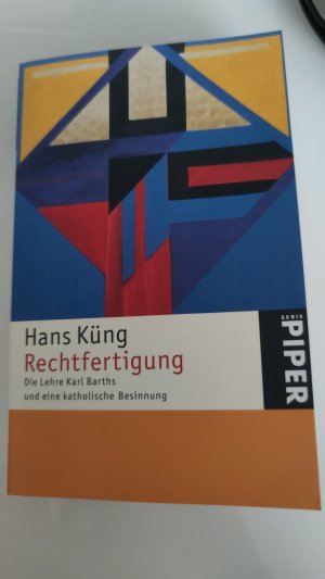 Rechtfertigung - Die Lehre Karl Barths und eine katholische Besinnung