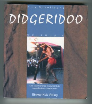 gebrauchtes Buch – Dirk Schellberg – Didgeridoo. Geschichte, Spiel, Musiktherapie