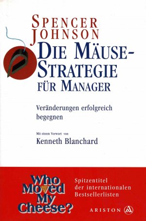 gebrauchtes Buch – Spencer Johnson – Die Mäusestrategie für Manager - Veränderungen erfolgreich begegnen