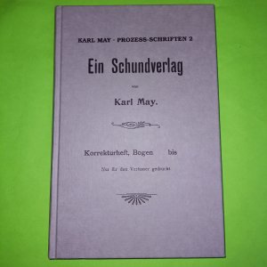 gebrauchtes Buch – Karl May – Prozess-Schriften 2 / Ein Schundverlag I/II - 2 fragmentarische Texte aus den Jahren 1905 und 1909