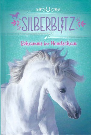 gebrauchtes Buch – Corinna Wieja – Silberblitz - Geheimnis im Mondschein