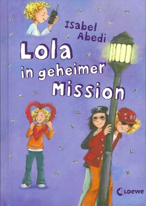 gebrauchtes Buch – Isabel Abedi – Lola in geheimer Mission