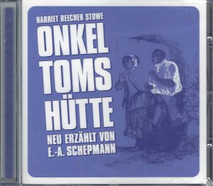 neues Hörbuch – Harriet Beecher Stowe – Onkel Toms Hütte