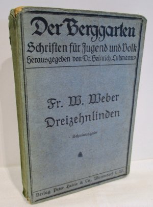 gebrauchtes Buch – Weber, Friedrich Wilhelm – Der Berggarten - Dreizehnlinden