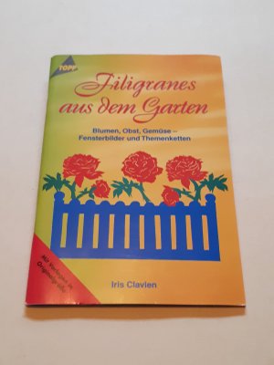 gebrauchtes Buch – Iris Clavien – Filigranes aus dem Garten