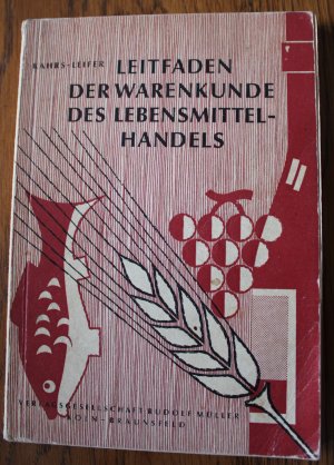 antiquarisches Buch – Leifer, Dr – Leitfaden der Warenkunde des Lebensmittelhandels