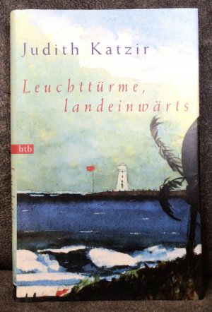 gebrauchtes Buch – Judith Katzir – Leuchttürme, landeinwärts