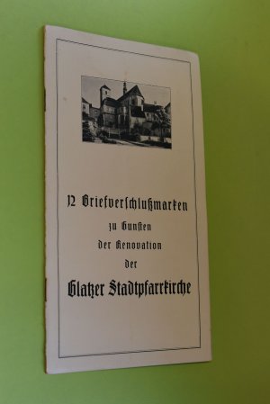 12 Briefverschlußmarken zu Gunsten der Renovation der Glatzer Stadtpfarrkirche