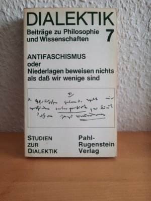 gebrauchtes Buch – Bayertz, Kurt; Sandkühler – Dialektik / Antifaschismus oder Niederlage beweisen nichts, als dass wir wenige sind