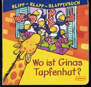 gebrauchtes Buch – DANIEL HOWARTH – WO IST GINAS TUPFENHUT? KLIPP-KLAPP-KLAPPENBUCH