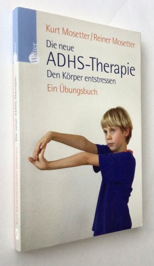 Die neue ADHS - Therapie