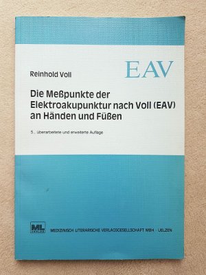 Die Meßpunkte der Elektroakupunktur nach Voll (EAV) an Händen und Füßen