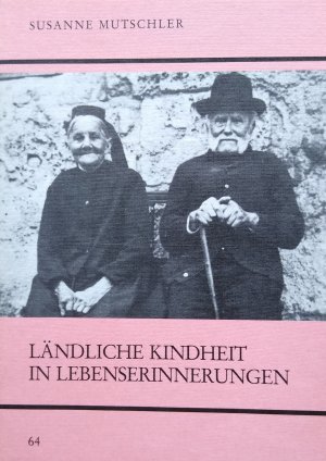 Ländliche Kindheit in Lebenserinnerungen