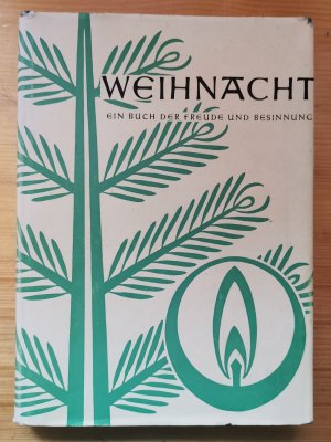 Weihnacht - Ein Buch der Freude und Besinnung