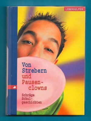 Von Strebern und Pausenclowns