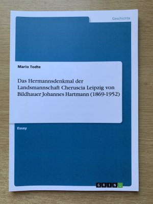 gebrauchtes Buch – Mario Todte – Das Hermannsdenkmal der Landsmannschaft Cheruscia Leipzig von Bildhauer Johannes Hartmann (1869 - 1952)