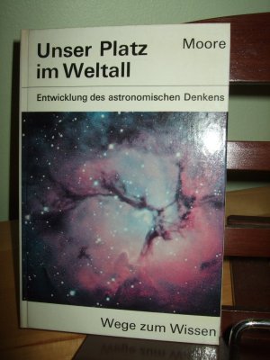 gebrauchtes Buch – Patrick Moore – Unser Platz im Weltall - Entwicklung des astronomischen Denkens