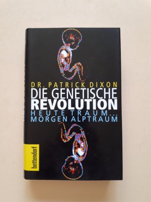 gebrauchtes Buch – Patrick Dixon – Die genetische Revolution