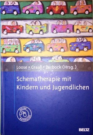 Schematherapie mit Kindern und Jugendlichen - Mit Online-Materialien