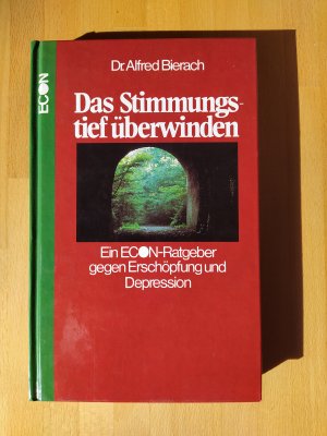 gebrauchtes Buch – Alfred Bierach – Das Stimmungstief überwinden, Ein Econ-Ratgeber gegen Erschöpfung und Depression