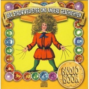 neues Hörbuch – Der Struwwelpeter und Andere Geschichten