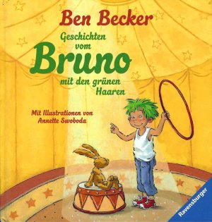 gebrauchtes Buch – Ben Becker | Anette Swoboda – Bruno mit den grünen Haaren - Geschichten