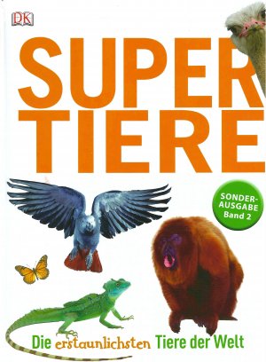 gebrauchtes Buch – Eva Sixt – Supertiere - Die erstaunlichsten Tiere der Welt