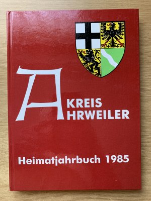 gebrauchtes Buch – Ignaz Görtz,  – Kreis Ahrweiler. Heimatjahrbuch [Heimat-Jahrbuch] 1985 -  42. Jahrgang.