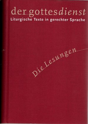 der gottesdienst. Liturgische Texte in gerechter Sprache / Die Lesungen