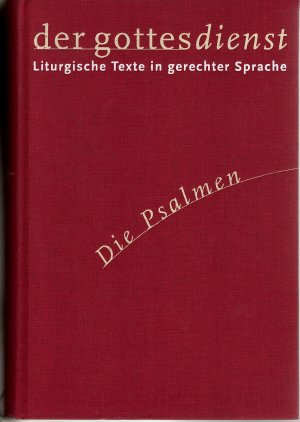 der gottesdienst. Liturgische Texte in gerechter Sprache / Die Psalmen