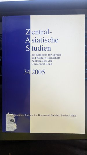 ZAS Zentralasiatische Studien des Seminars für Sprach- und Kulturwissenschaften der Universität Bonn Nr. 34 (2005)