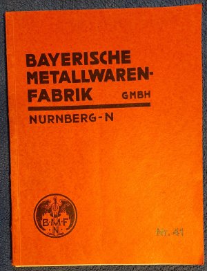 antiquarisches Buch – Bayerische Metallwarenfabrik GmbH – Katalog der Bayerische Metallwarenfabrik GmbH Nürnberg - N , Katalog Nr. 41