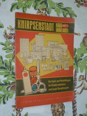 KNIRPSENSTADT - Heft 3 ( DDR Modellbogen )