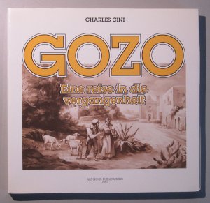 gebrauchtes Buch – Charles Cini – Gozo - Eine Reise in die Vergangenheit (signiert)