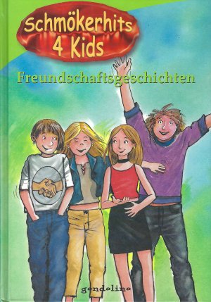 Freundschaftsgeschichten - Schmökerhits 4 Kids