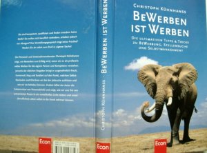 gebrauchtes Buch – Christoph Kühnhanss – Bewerben ist Werben : Die ultimativen Tipps & Tricks zu Bewerbung, Stellensuche und Selbstmanagement