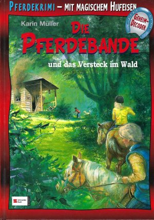 Die Pferdebande und das Versteck im Wald