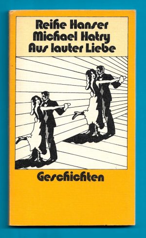 Aus lauter Liebe; Reihe Hanser 67